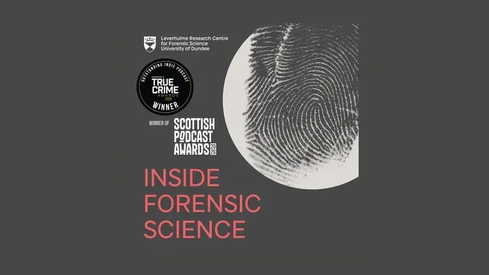 Inside Forensic Science banner with an award logo for Outstanding Indie Podcast and a large finger print